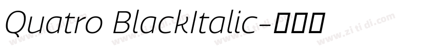 Quatro BlackItalic字体转换